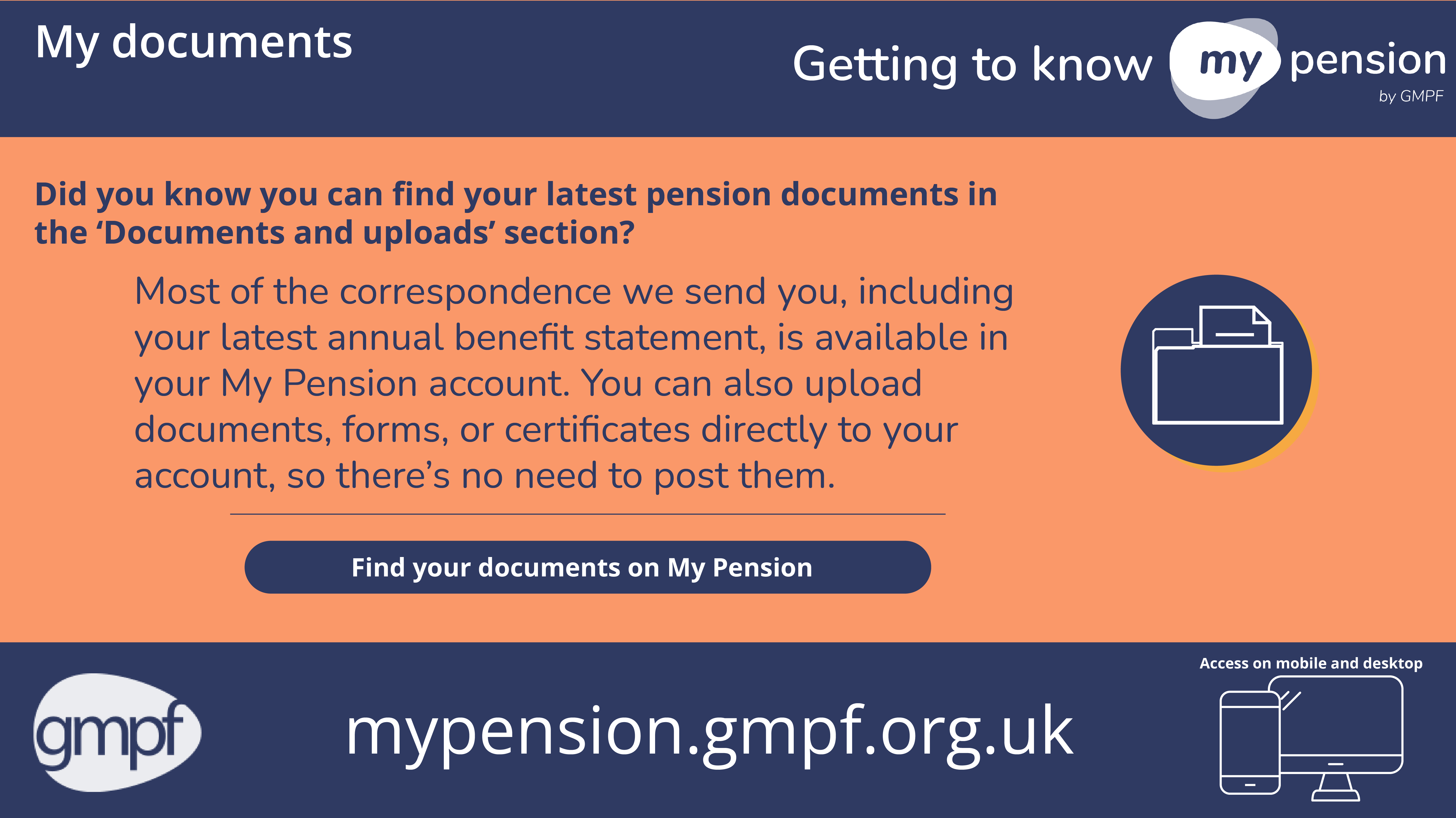 Getting to know my pension my documents. Find your latest pension documents in the Documents and uploads section of your My Pension account. Illustration of a document folder.