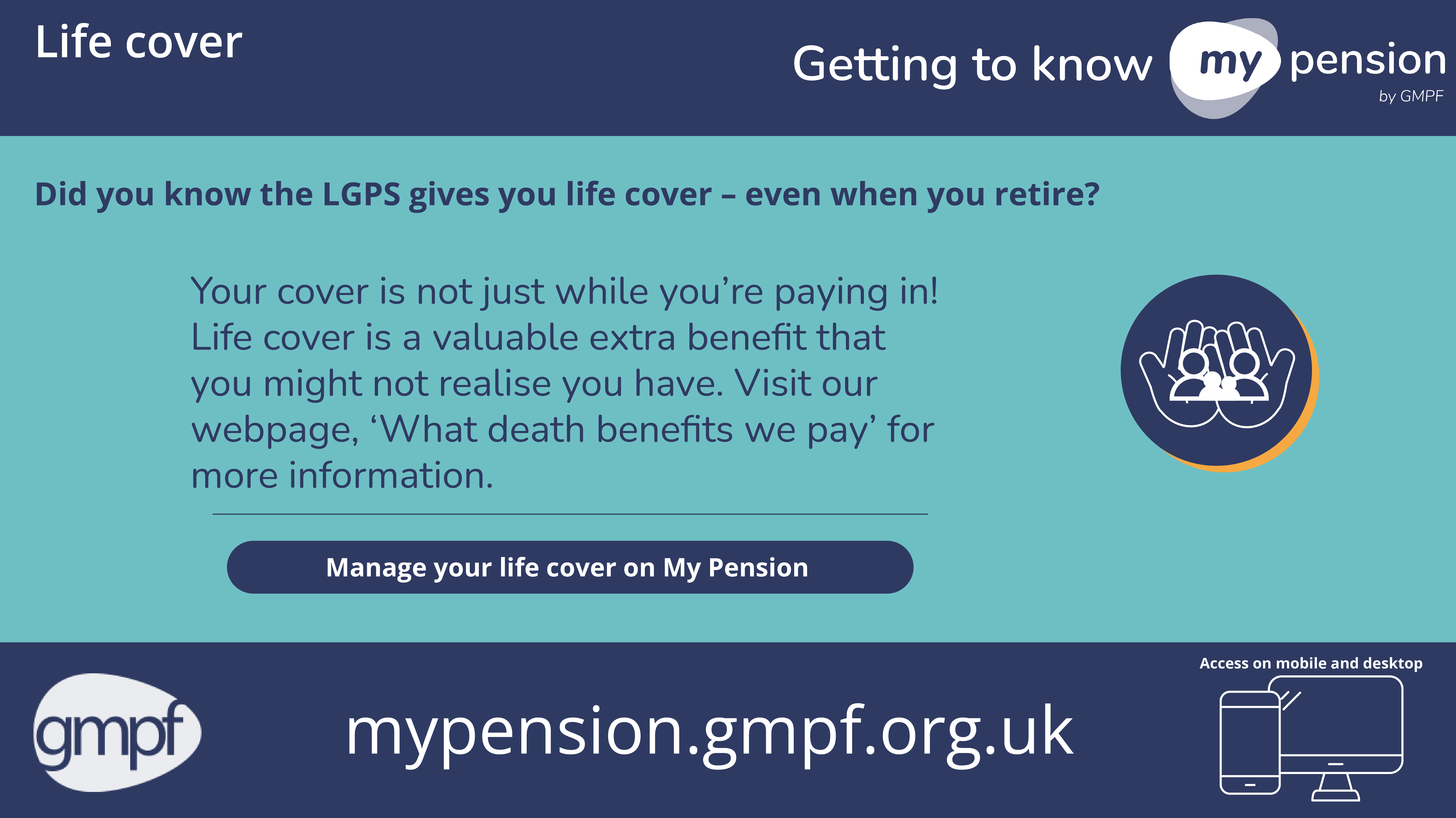 Getting to know my pension life cover. Did you know the LGPS gives you life cover, even when you retire? Illustration of hands and a family.